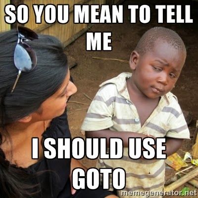 Goto Is Your Friend